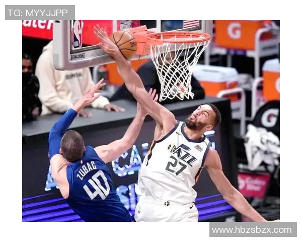 鲁迪戈贝尔在NBA的防守之路与个人成长历程探讨